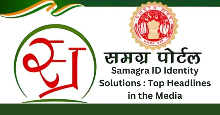 Samagra ID Identity Solutions Top Headlines in the Media